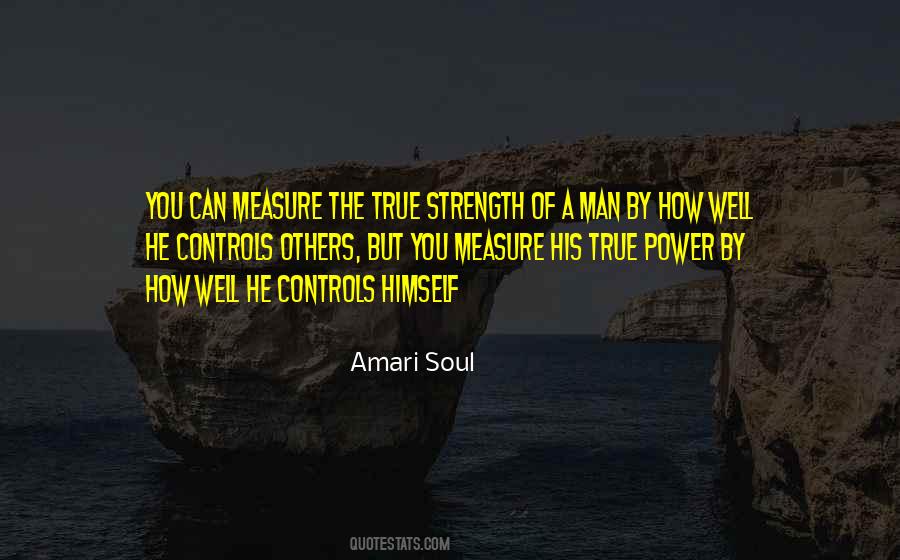The True Strength Of A Man Quotes #1691167
