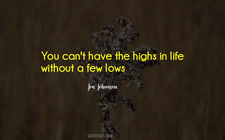 Quotes About The Lows In Life #1299019