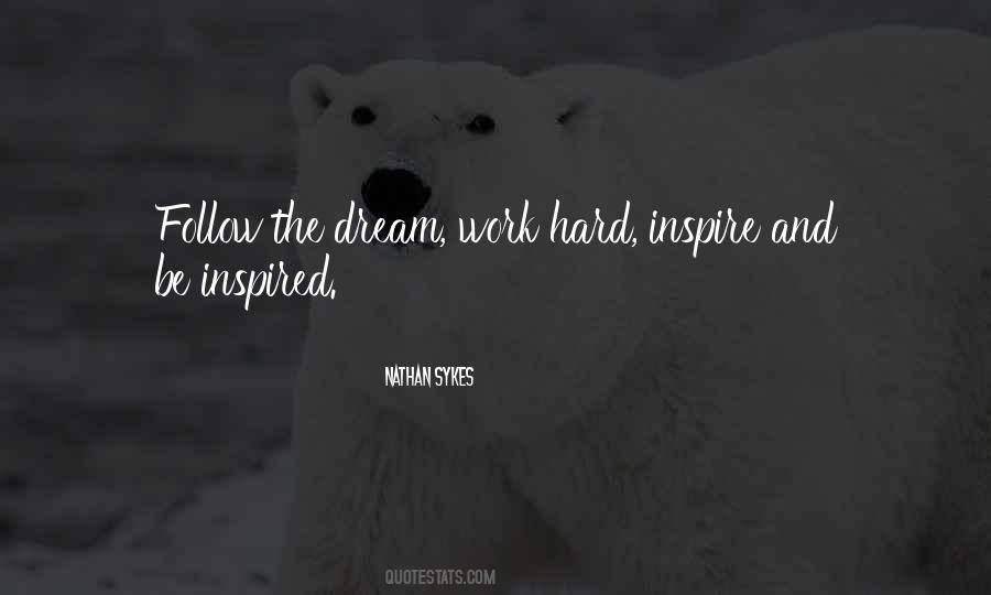 Dream Hard Work Quotes #509613