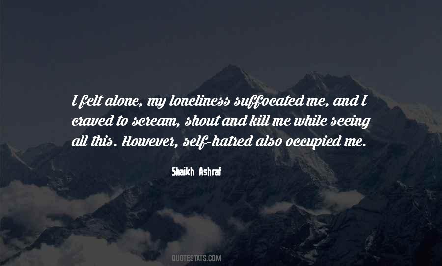 Quotes About Self Loneliness #1662117
