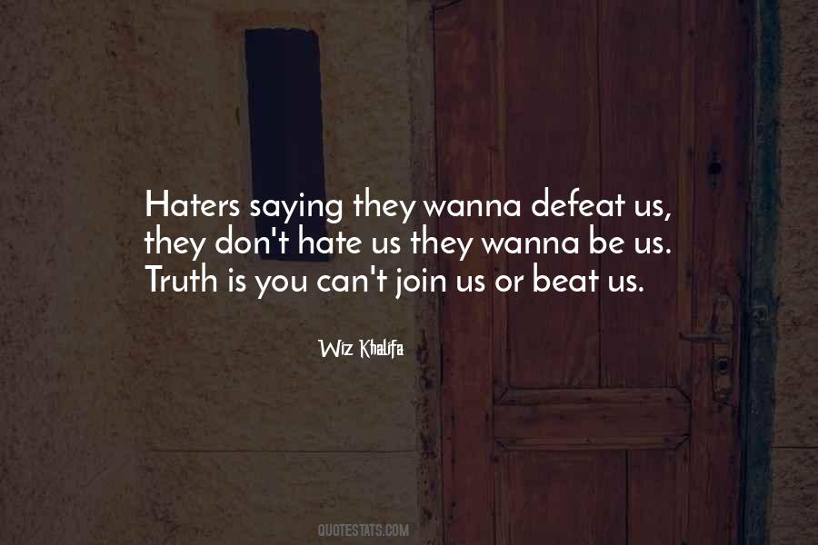 Hate Haters Quotes #1359574