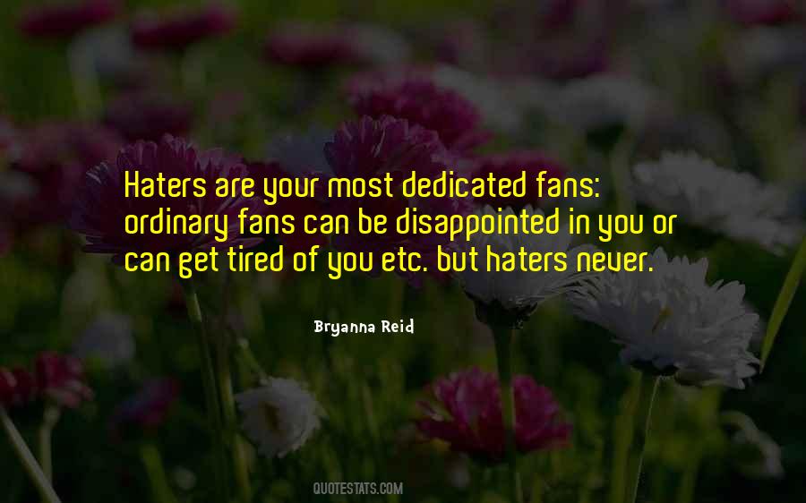 Hate Haters Quotes #1766975