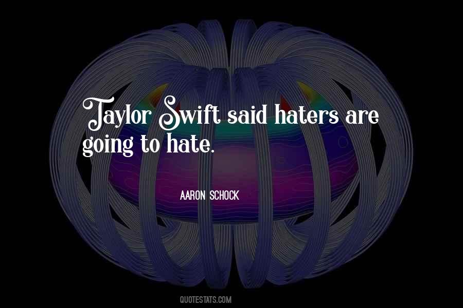 Hate Haters Quotes #574624