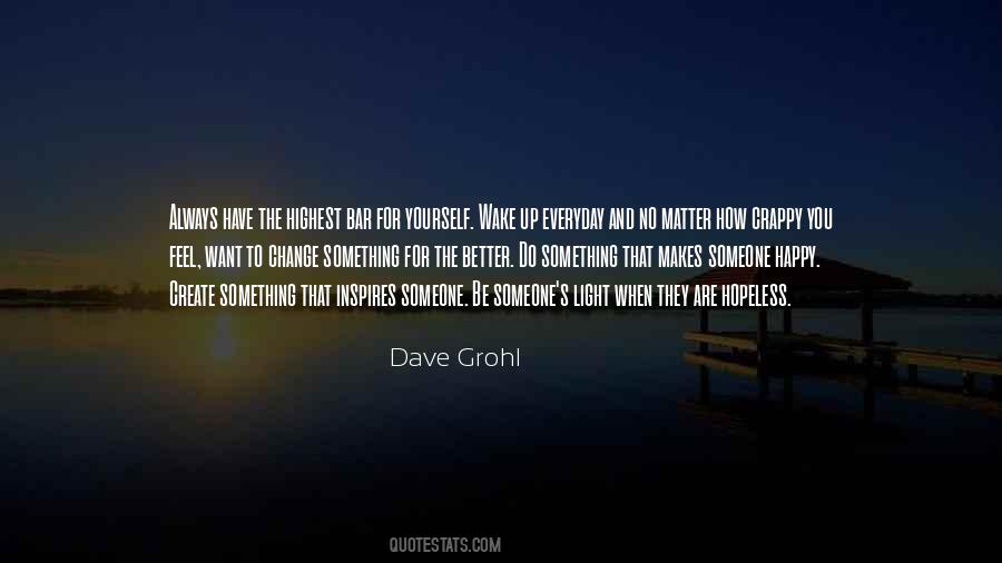 How To Make Yourself Happy Quotes #1789321