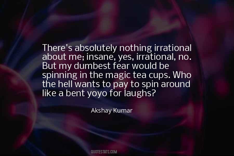 Spin Me Around Quotes #1418702