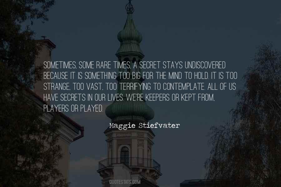 We All Have Our Secrets Quotes #1296541