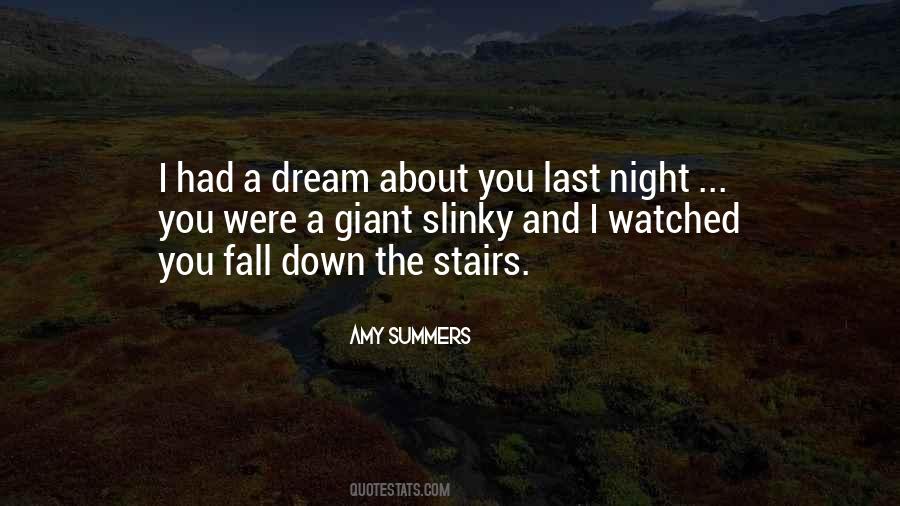 Dream Last Night Quotes #1116909