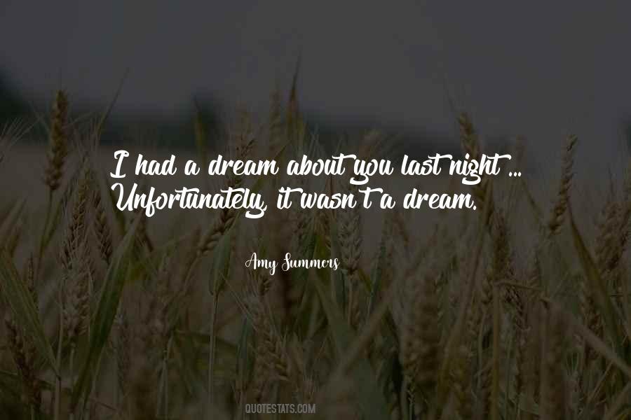 Dream Last Night Quotes #1852927