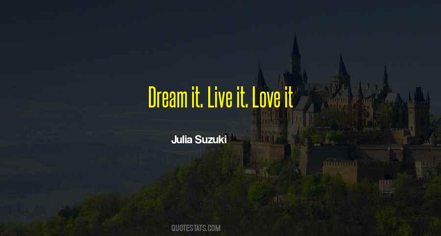 Dream Life Love Quotes #264126