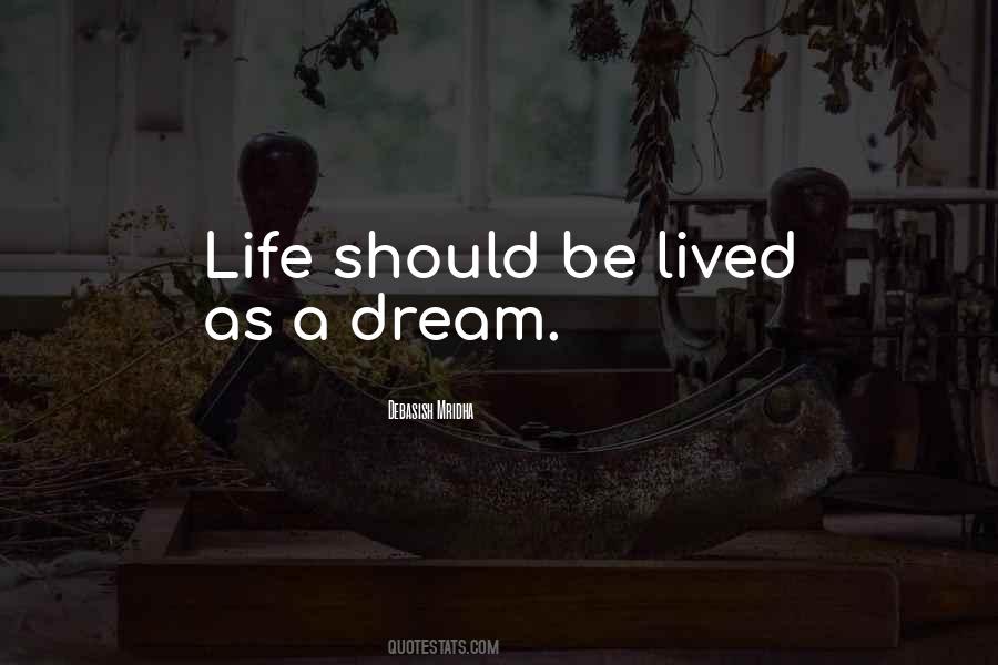 Dream Life Love Quotes #397957