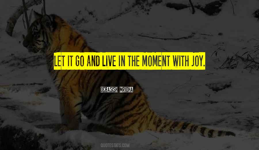 Joy Moment Quotes #1163146