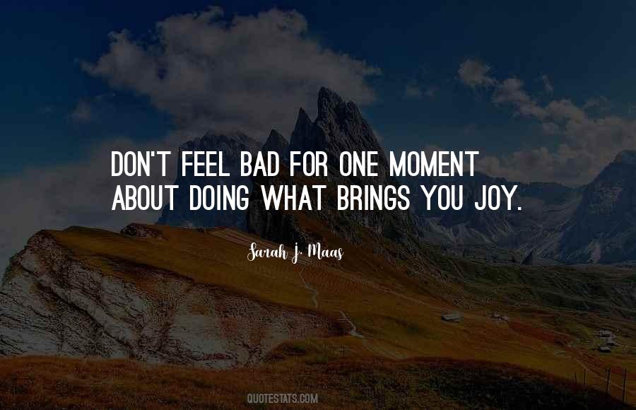 Joy Moment Quotes #1254403