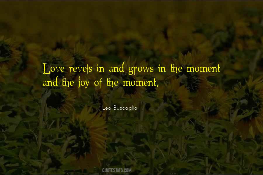 Joy Moment Quotes #1631448