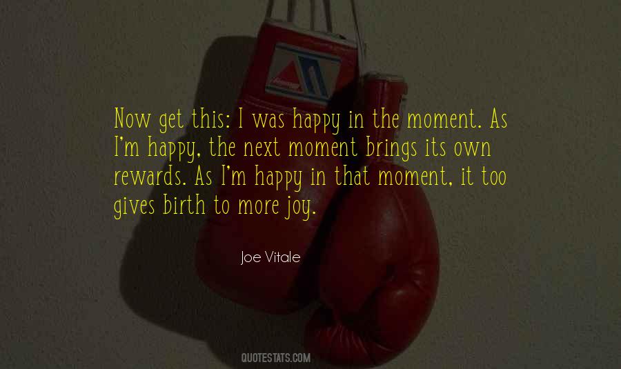 Joy Moment Quotes #939854