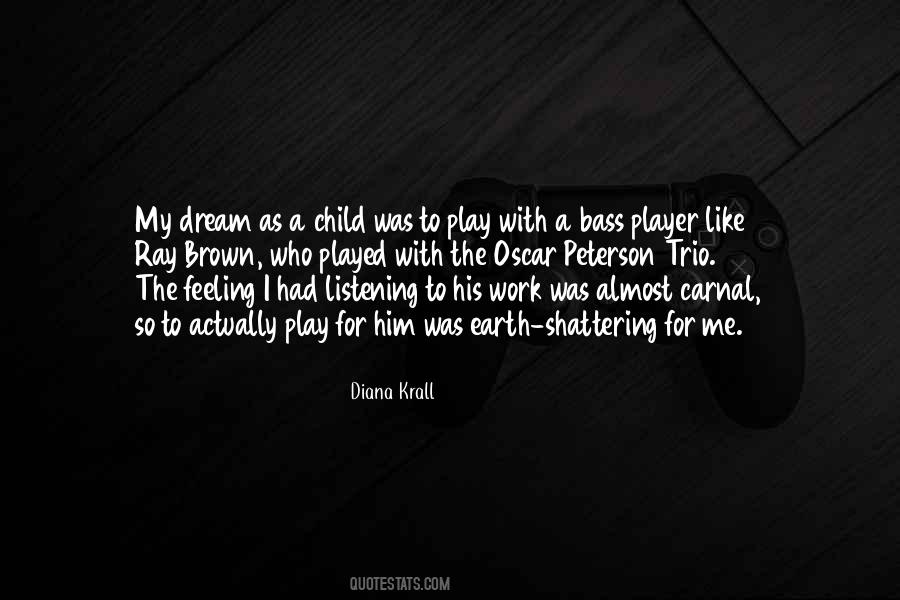 Dream Like A Child Quotes #1378308