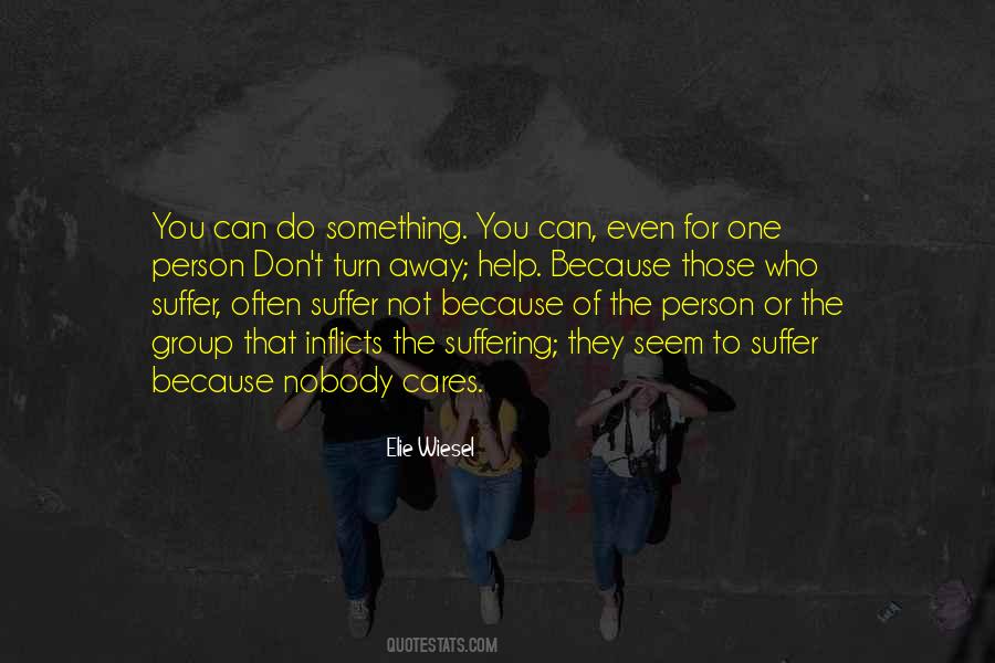 Nobody Will Help You Quotes #1335005