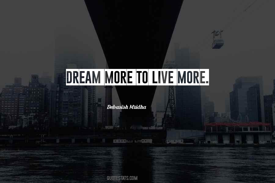 Dream More Quotes #1226566