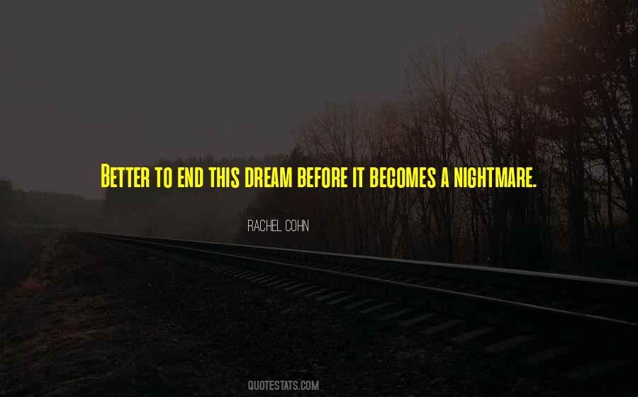 Dream Of A Better Life Quotes #1735179