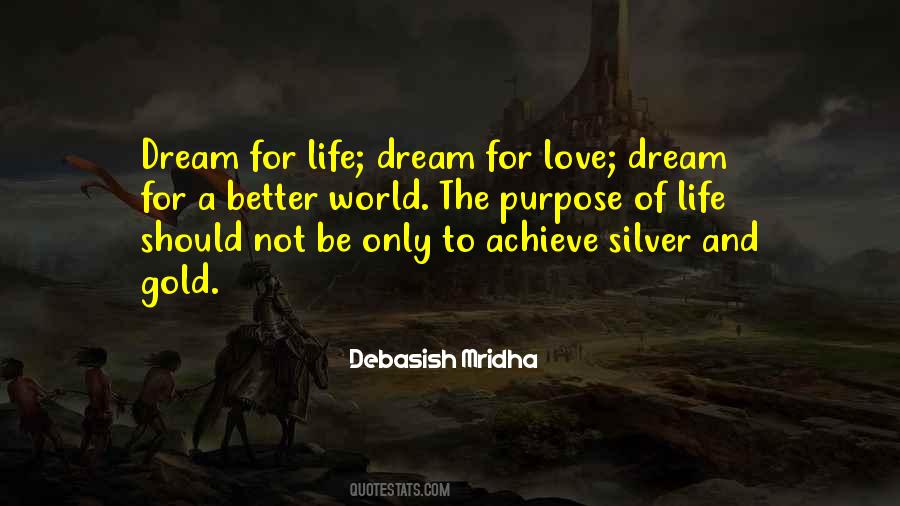 Dream Of A Better Life Quotes #762269