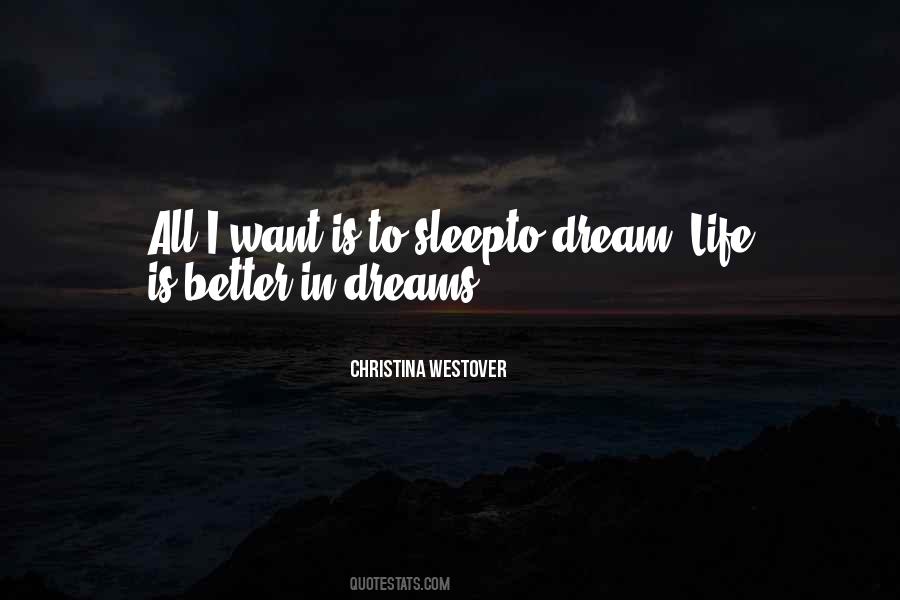 Dream Of A Better Life Quotes #820932