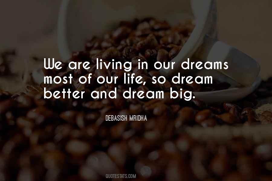 Dream Of A Better Life Quotes #989810