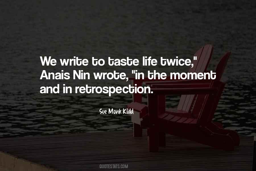 We Write To Taste Life Twice Quotes #1030477