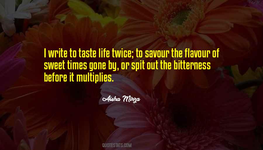 We Write To Taste Life Twice Quotes #1828986