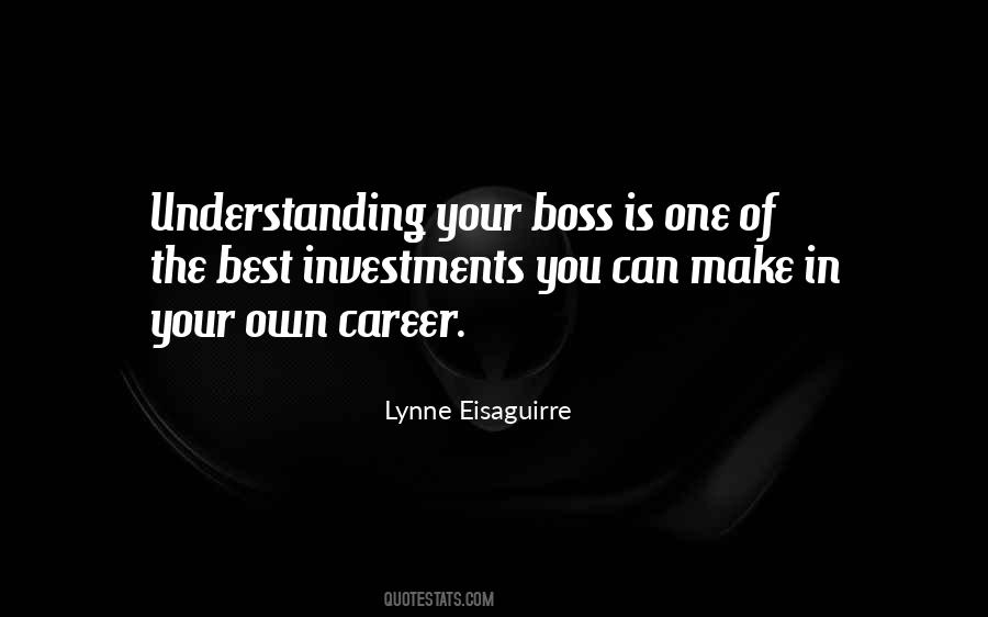 Your Own Boss Quotes #1446565