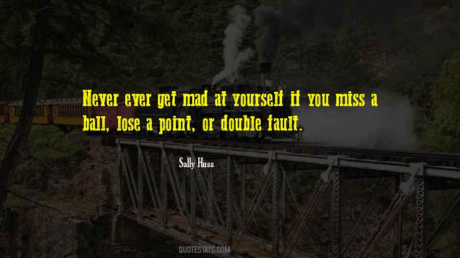 Mad At Yourself Quotes #860869