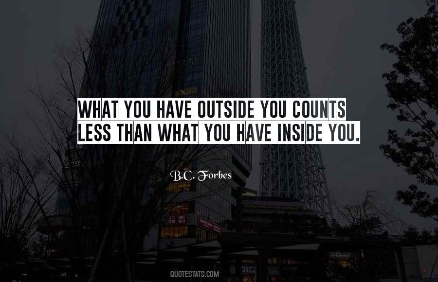 What You Have Inside Quotes #1485104
