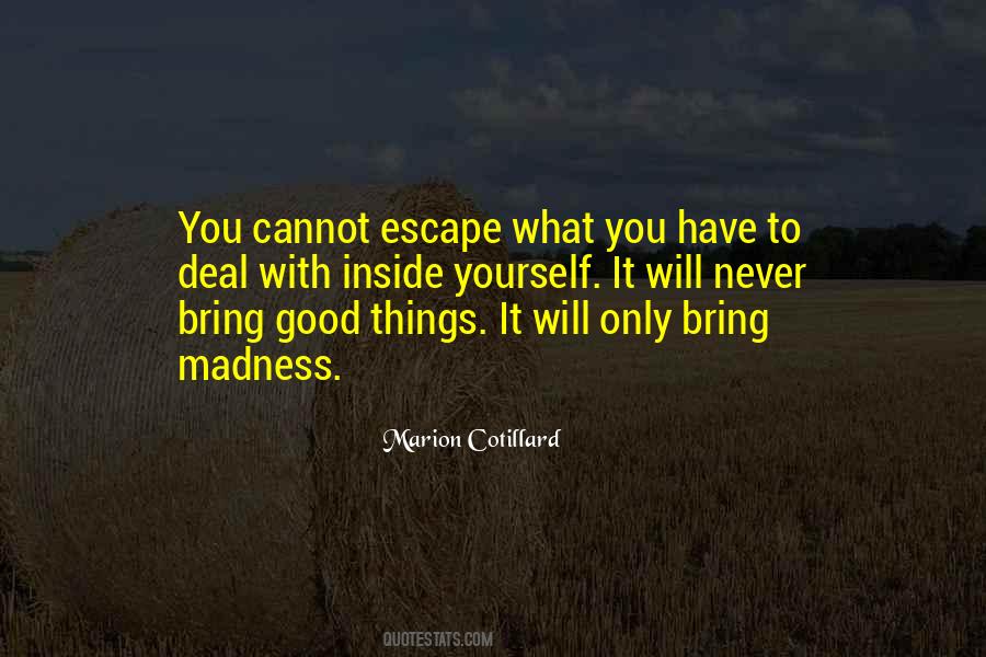 What You Have Inside Quotes #1562449