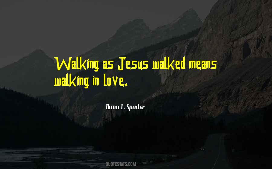 Love Walking Quotes #1068634