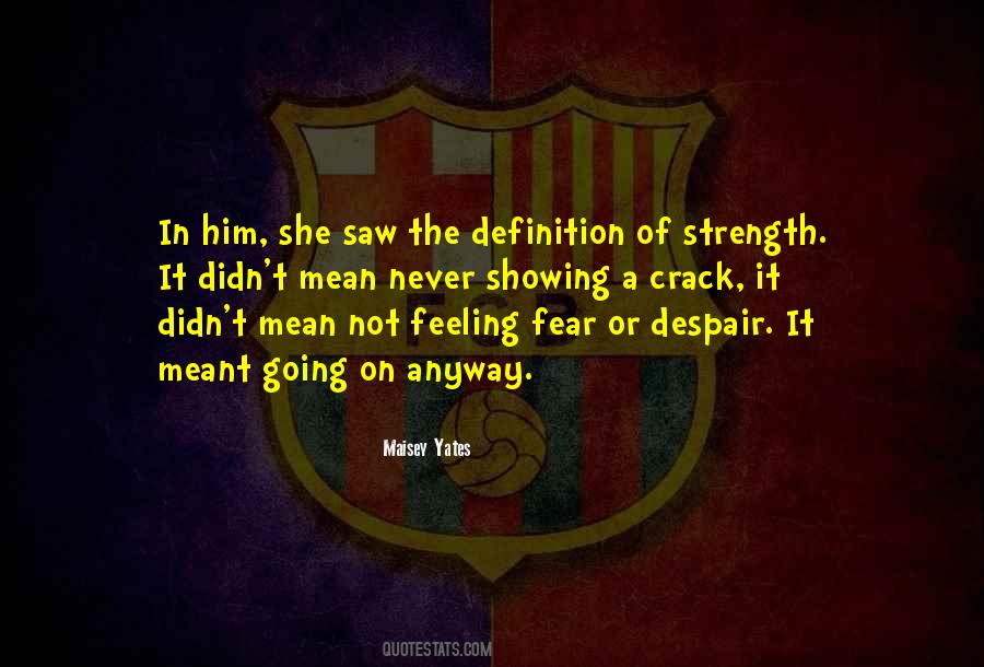 Fear Strength Quotes #132224