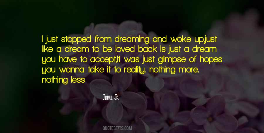 Dream Reality Love Quotes #1369185