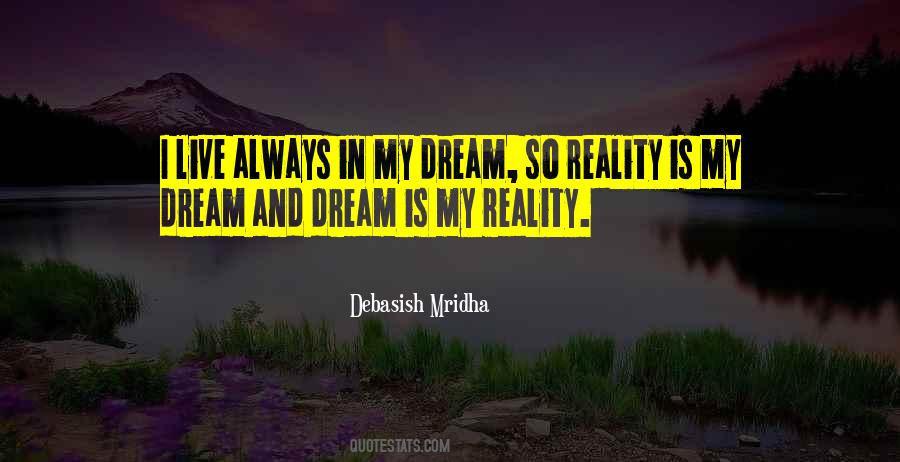 Dream Reality Love Quotes #255659