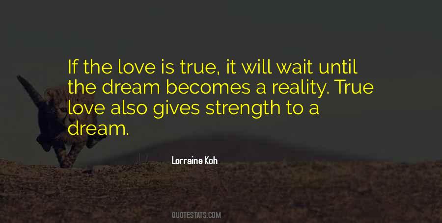 Dream Reality Love Quotes #811843