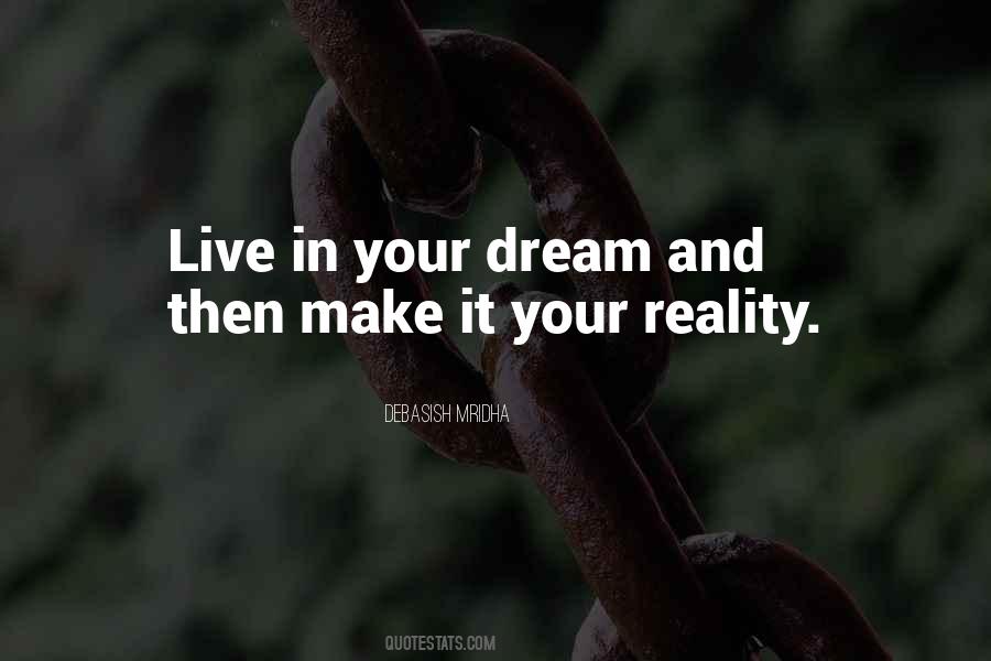 Dream Reality Love Quotes #918396