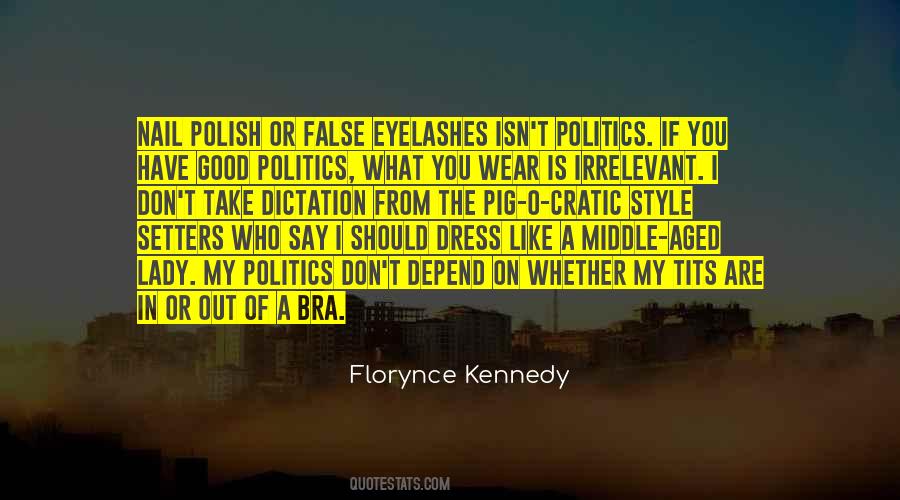 Politics Good Quotes #460381