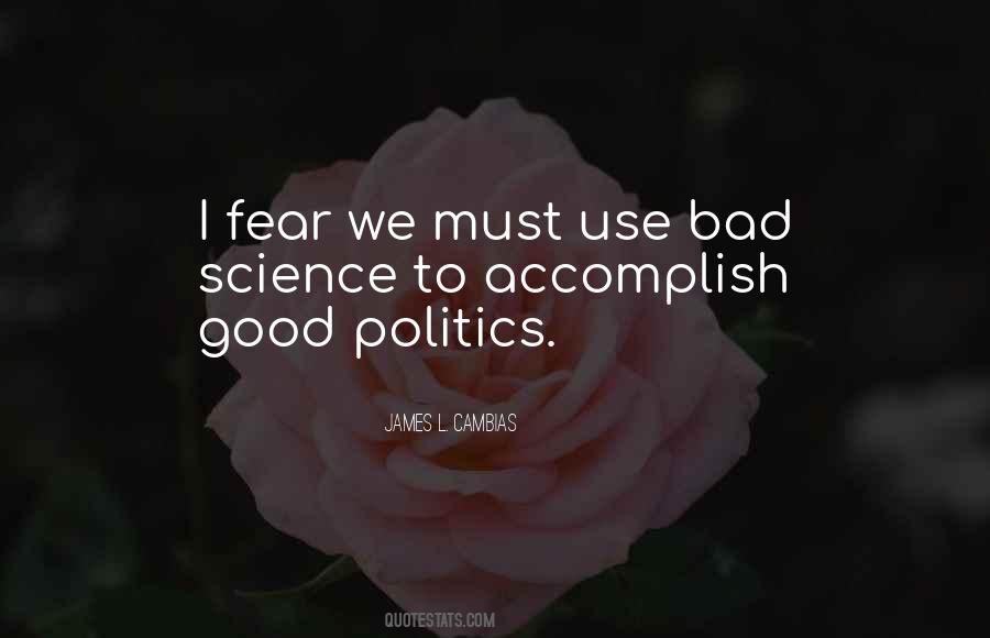 Politics Good Quotes #516452