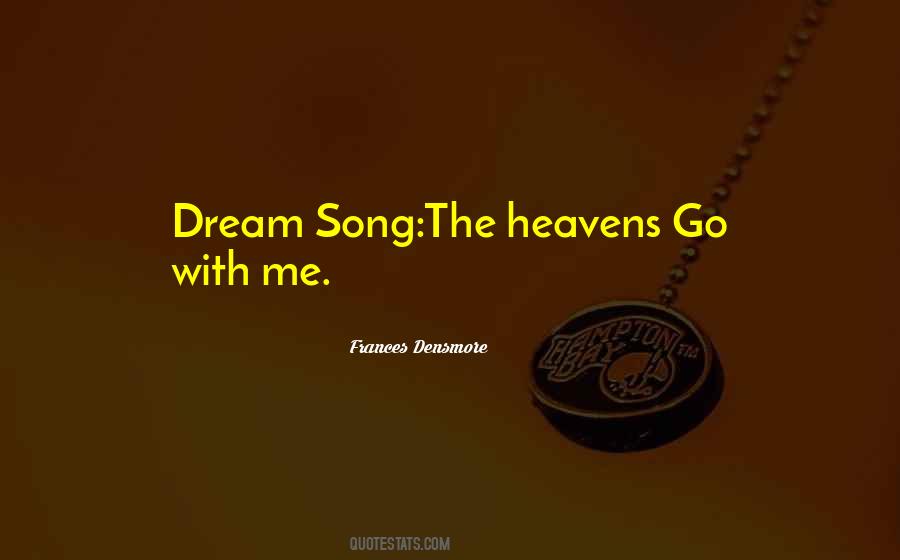 Dream Songs Quotes #1315067