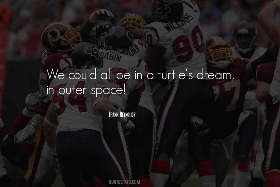 Dream Space Quotes #1555803