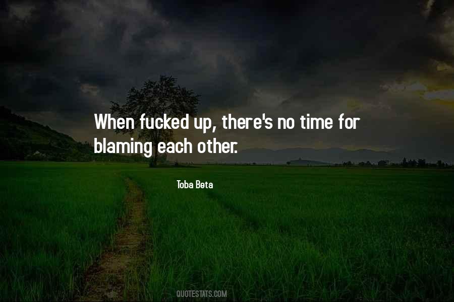 Blaming Each Other Quotes #1022928