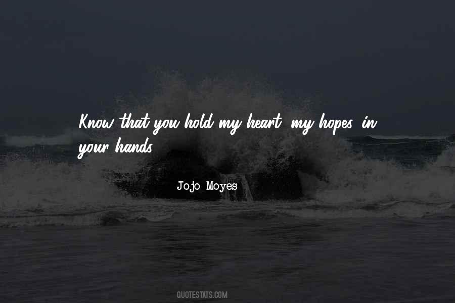 Hold My Heart Quotes #988902