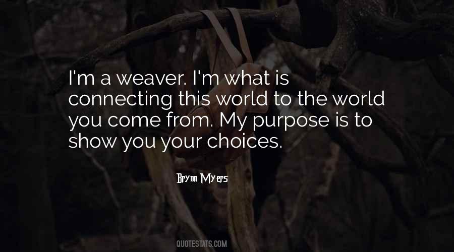 What Is My Purpose Quotes #1022249