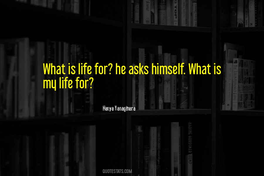 What Is My Purpose Quotes #12934