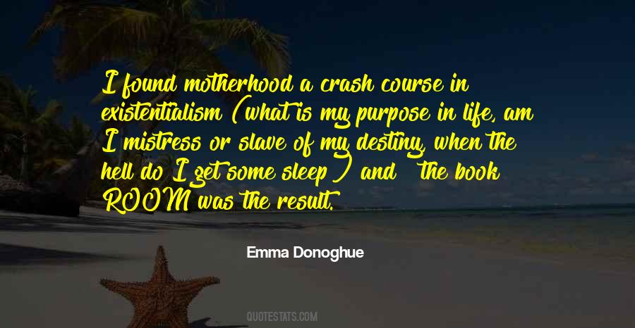What Is My Purpose Quotes #1318126