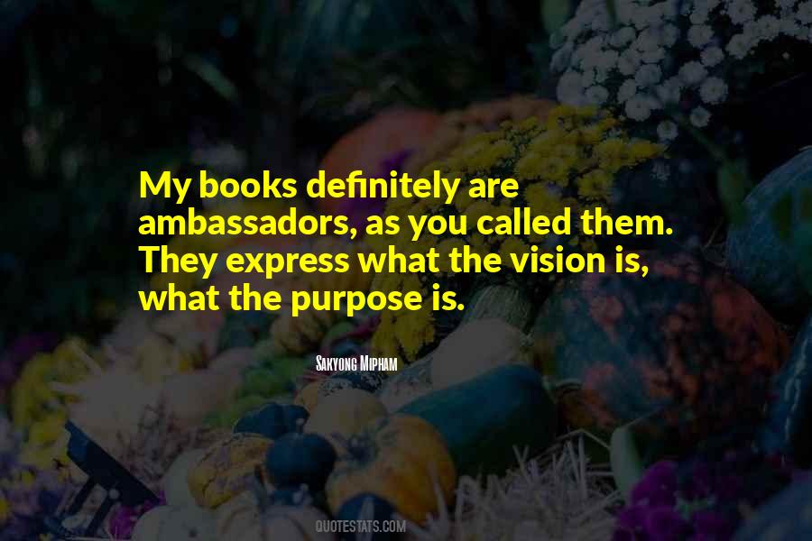 What Is My Purpose Quotes #413152