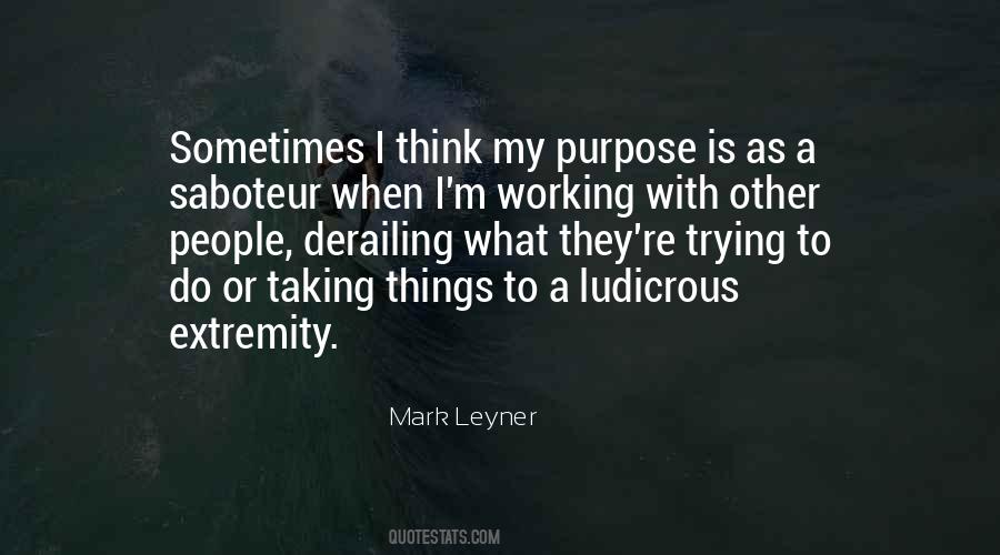 What Is My Purpose Quotes #535501
