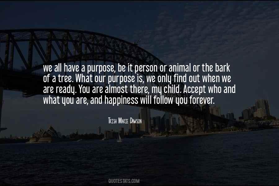 What Is My Purpose Quotes #588851
