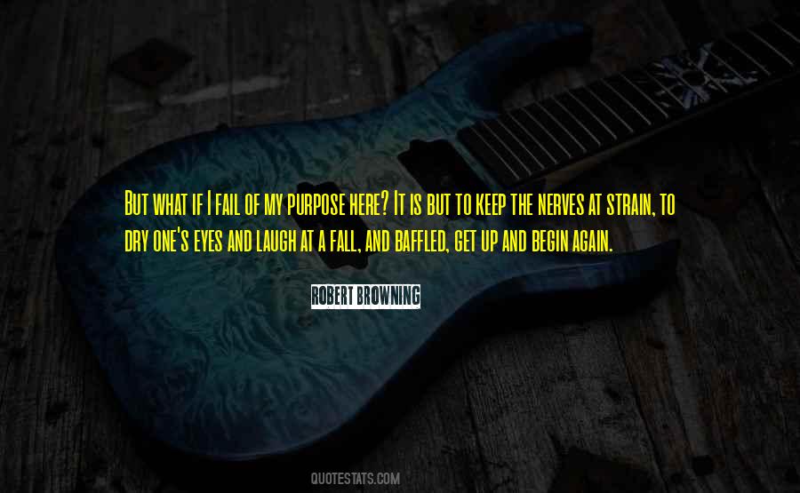 What Is My Purpose Quotes #802098